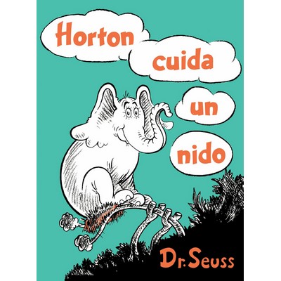 Horton cuida un nido (Horton Hatches the Egg Spanish Edition)