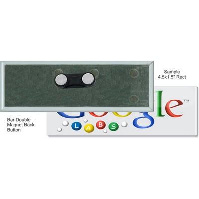 Custom Buttons - 4 1/2''x 1 1/2'' Rectangle Button w/Bar Double Magnet