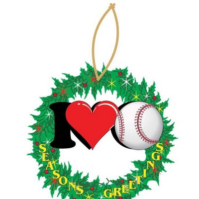 I Love Baseball Promotional Wreath Ornament w/ Black Back (8 Square Inch)