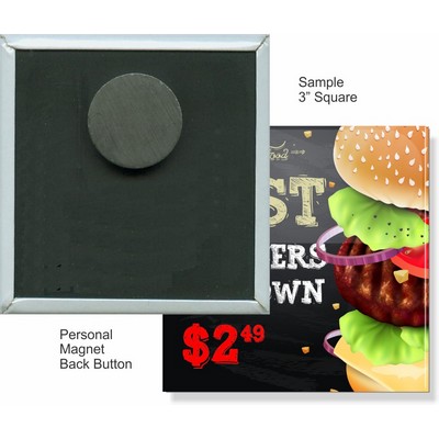 Custom Buttons - 3''x3'' Square Button, Personal Magnet