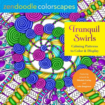 Zendoodle Colorscapes: Tranquil Swirls (Calming Patterns to Color and Displ