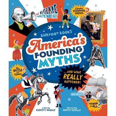 America's Founding Myths...And What REALLY Happened