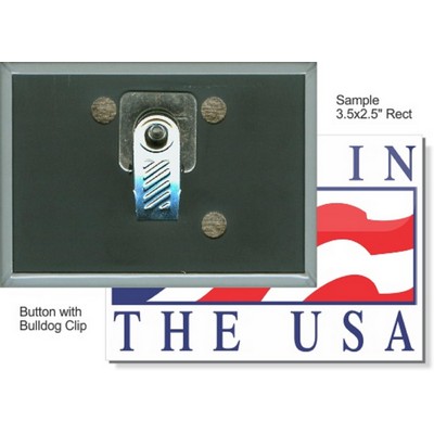 Custom Buttons - 3 1/2'' x 2 1/2'' Rectangle Button, Bulldog Clip