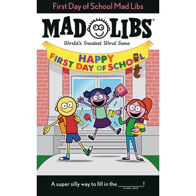 First Day of School Mad Libs (World's Greatest Word Game)