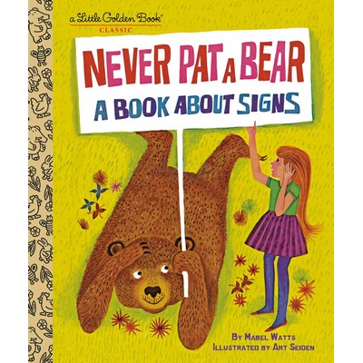 Never Pat a Bear (A Book About Signs)