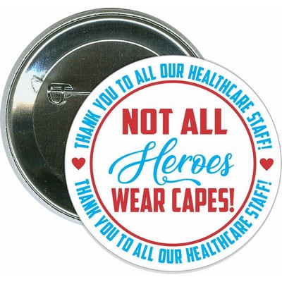 Event - Not All Heroes Wear Capes, Coronavirus, COVID-19 - 2 1/4'' Round Button