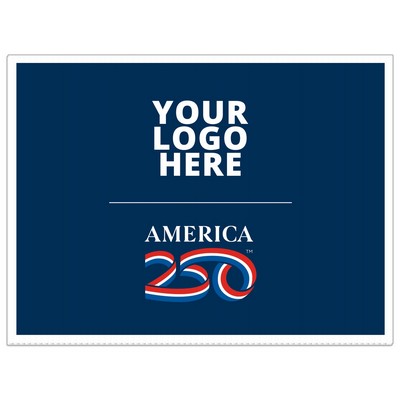 America 250 TM Corrugated Plastic Sign | 18" x 24" | 2 Sides | Full Color