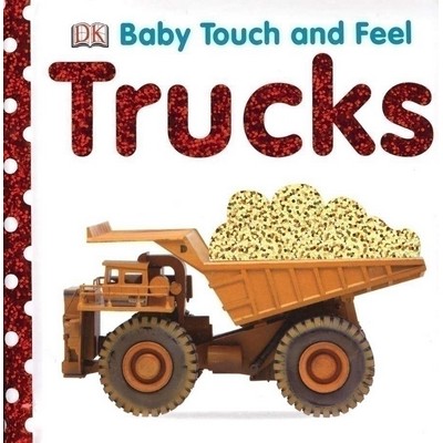Baby Touch and Feel Trucks (An Interactive Big Machines Board Book)