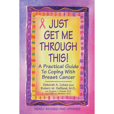 Just Get Me Through This! - Revised and Updated (A Practical Guide to Copin