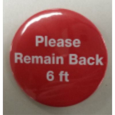 Please Remain Back 6' Buttons 3" Diameter
