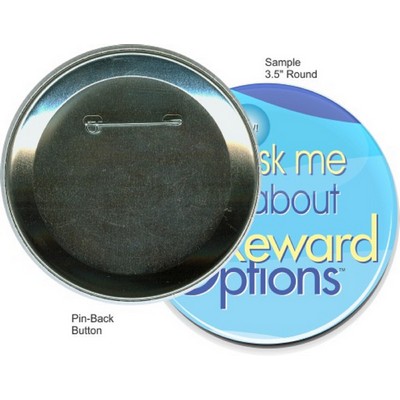 Custom Buttons - 3 1/2'' Round Button, Pin-Back