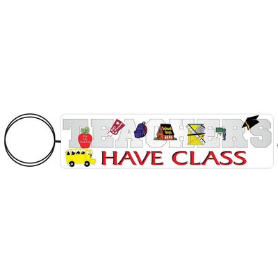 Teacher's Have Class Executive Key Chain w/Mirrored Back (8 Square Inch)